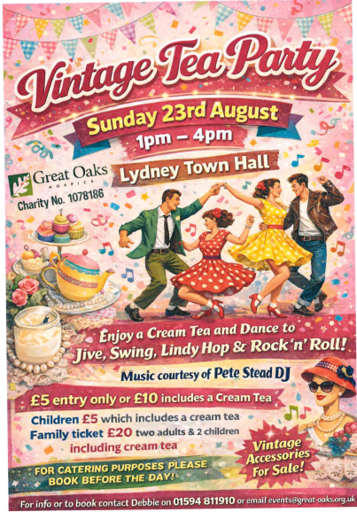 Vintage Tea Party in Lydney Town Hall. 23 August @ 1pm - 4pm. £5 entry or £10 including a cream tea. events@great-oaks.org.uk or call 01594 811910
